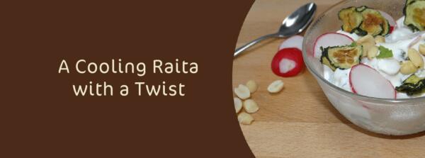 A Cooling Raita Recipe With A Twist
